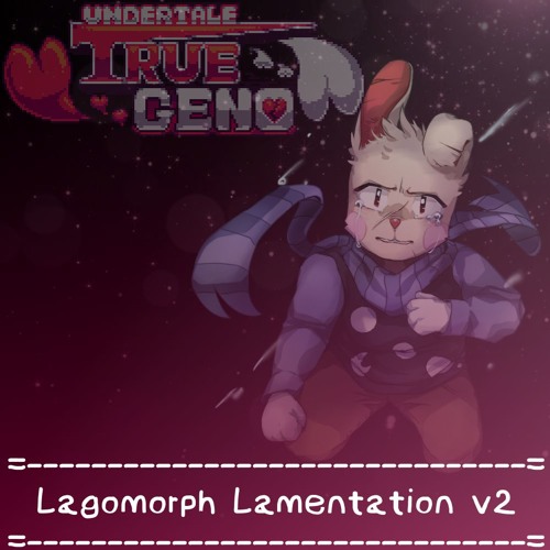[Undertale: True Genocide] - Lagomorph Lamentation (v2)