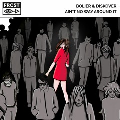 Bolier & Diskover - Ain't No Way Around It