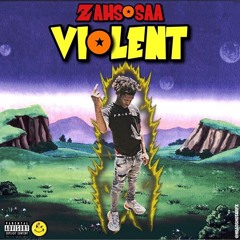 Zahsosaa Violent