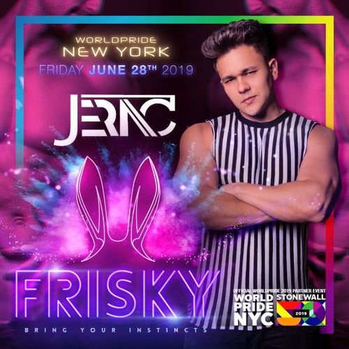 J E R A C // WORLDPRIDE NEW YORK 2019 // FRISKY PARTY PODCAST