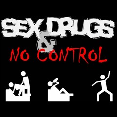 Sex, Drugs & Bass-y Rolls  🍑🍆 + ❄️💉 +  🏠🎶 💊💊💊