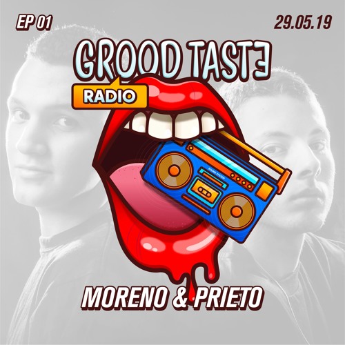 Grood Taste Radio Ep 01 Moreno & Prieto