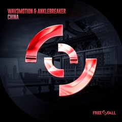Wav3motion & Anklebreaker - China