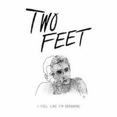 Two Feet - I Feel Like I'm Drowning (Delusion Remix)