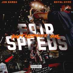 Jon Rambo x Royal Hype - Fair Speeds (Installment One)