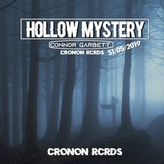 Hollow Mystery-  Connor Garbett (OUT NOW)