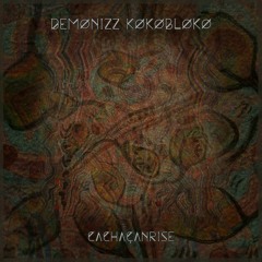 2. Kokobloko & Demonizz - Cachacanrise DEMOCUT