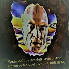 Overkillstyle On The Universe Mantrid Lives