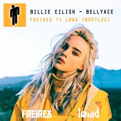 Billie Eilish - Bellyache (Freirex Ft LØWD REMIX)