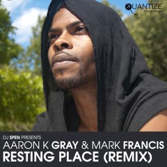Aaron K Gray & Mark Francis_Resting Place_ Mark Francis Remix