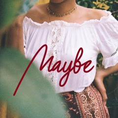 Maybe (prod. by SOTO)