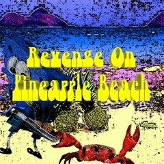 Revenge On Pineapple Beach