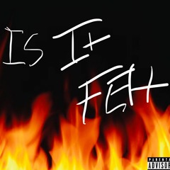 Is It Felt? Feat. Alonzo Frass