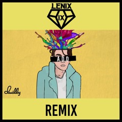 Dwilly - ADD feat. Emilia Ali [LENIX IX REMIX]