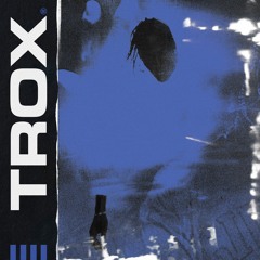 TROX "Drug Trade [DDA Blend]"