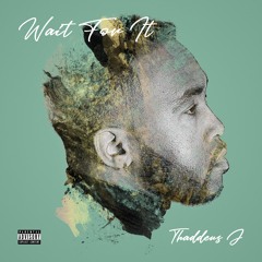 Wait for It (explicit)