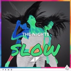 The Nights - Avicii (Slowed Down)