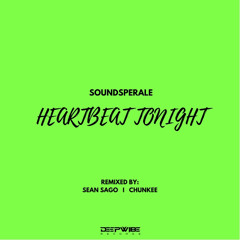 Soundsperale - Heartbeat Tonight (Chunkee Remix)