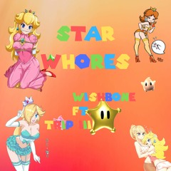 Star Whores (feat. Trip III)