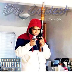 DaColdSteppa- Da Coldest (freestyle) new 2019 ig@Dacoldsteppa