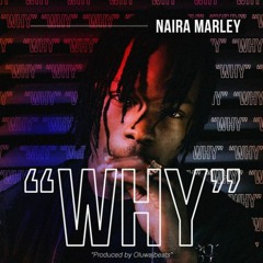 Naira Marley – Why (Prod. by Oluwajbeats)