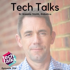 Episode 204 with Dr Graeme Smith, SVP External Affairs at Oxbotica