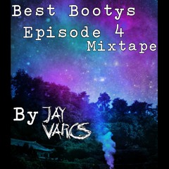 Best Bootys Episode 4 (Mixtape)