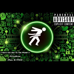Run N Go Get To The Money - MitchyRichh (prod by. Stxcy)