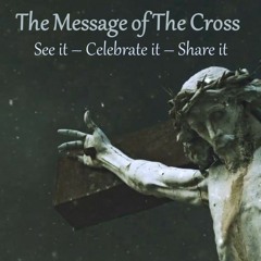 The Message Of The Cross - A Victorious Conquest