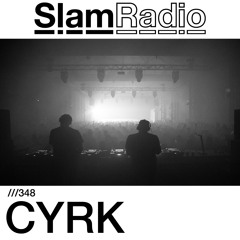 #SlamRadio - 348 - CYRK