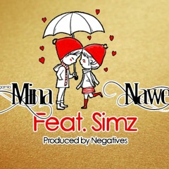 Mina Nawe Feat. Simz (Prod. by Negatives)