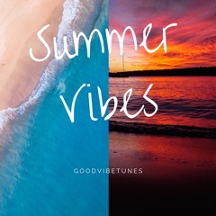 Summer Vibes 2019 Playlist