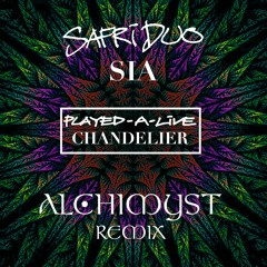 Safri Duo Vs Sia - Played Alive Vs. Chandelier (Alchimyst Remix)