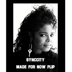SYNCCITY - Made For Now FLIP