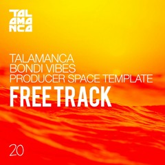 Talamanca - Bondi Vibes (Producer Space Template)