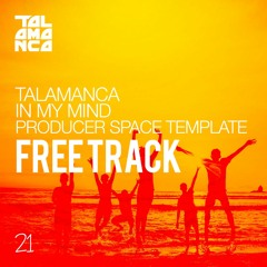 Talamanca - In My Mind (Producer Space Template)