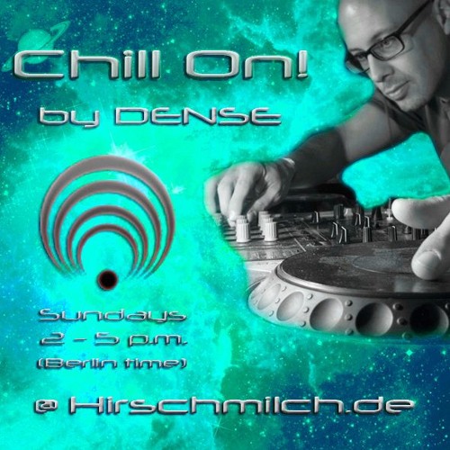 Dense - Chill On! 2019-05-26