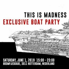 This is Madness Exclusive Boat Party Warm Up Mix