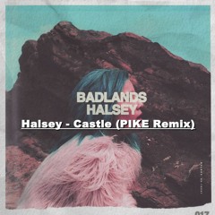 Halsey - Castle (PIKE Remix)