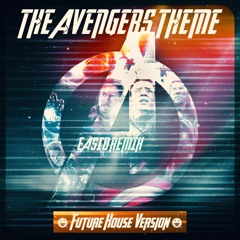 Easio - The Avengers Theme (Future House Version)