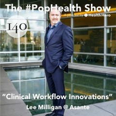 Lee Milligan @  Asante - Clinical Workflow Innovations