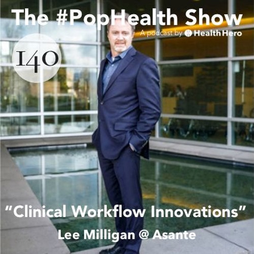 Stream Lee Milligan Asante Clinical Workflow Innovations by The 