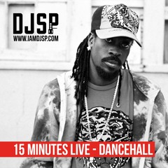 #15MinutesLive - Dancehall // @iamDJSP