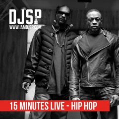 #15MinutesLive - Hip Hop // @iamDJSP