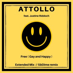 Attollo ft. Justine Riddoch - Free ( Gay and Happy ) PREVIEW (Full release 7.6.19 )