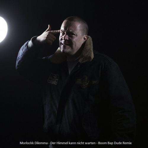 Morlockk Dilemma - Der Himmel Kann Nicht Warten - Boom Bap Dude Rmx #Herzbube