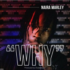 Naira Marley - Why