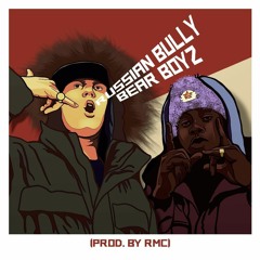 Russian Bully Bear Boyz (feat. Bomma B) (Prod. By RMC)