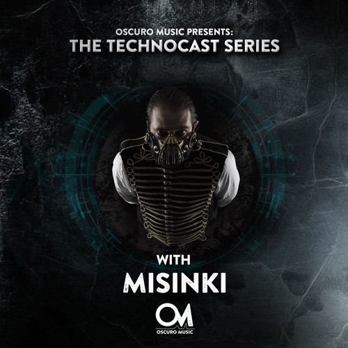 Oscuro Music Technocast #062 With MiSINKi