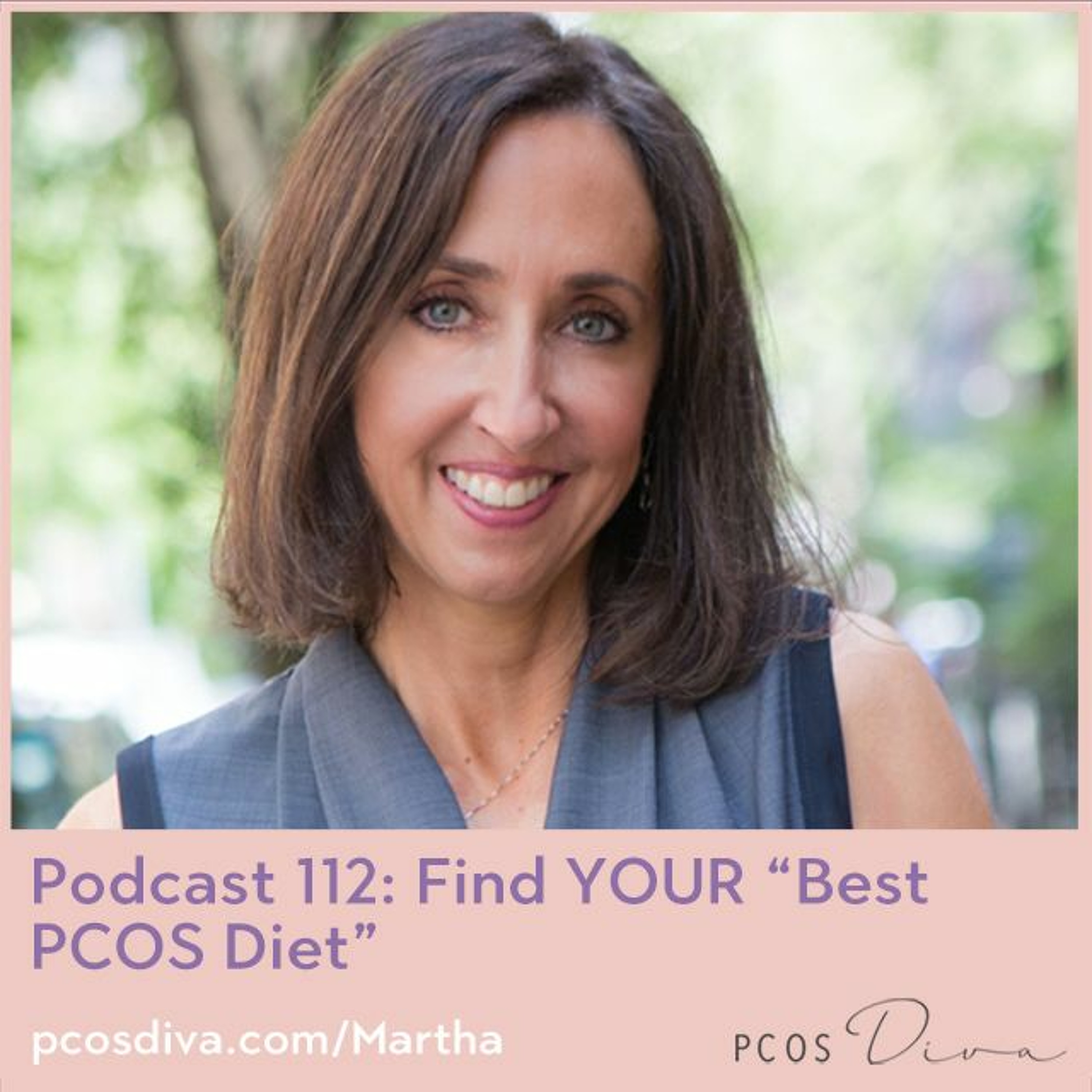 cover of episode 112 - Find YOUR “Best PCOS Diet”